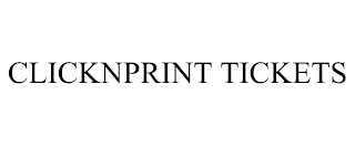 CLICKNPRINT TICKETS