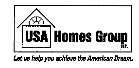 USA HOMES GROUP INC. LET US HELP YOU ACHIEVE THE AMERICAN DREAM.
