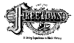 FREETOWN VILLAGE SINCE 1982 A LIVING EXPERIENCE IN BLACK HISTORY