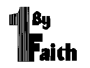 1 BY FAITH