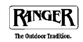 RANGER THE OUTDOOR TRADITION.