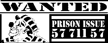 WANTED PRISON ISSUE 57 711 57