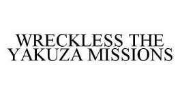 WRECKLESS THE YAKUZA MISSIONS