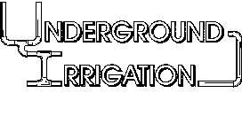UNDERGROUND IRRIGATION
