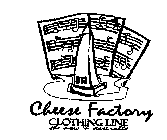 CHEESE FACTORY CLOTHING LINE