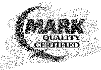 Q MARK QUALITY CERTIFIED