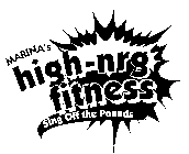 MARINA'S HIGH-NRG FITNESS SING OFF THE POUNDS