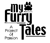 MY FURRY TALES A PROJECT OF PASSION