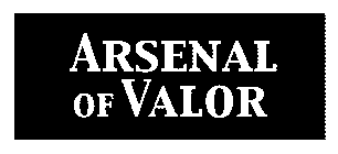 ARSENAL OF VALOR