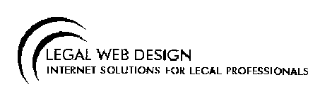 LEGAL WEB DESIGN INTERNET SOLUTIONS FOR LEGAL PROFESSIONALS