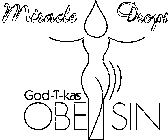 MIRACLE DROPS GOD-T-KAS OBESIN