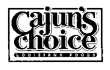 CAJUN'S CHOICE LOUISIANA FOODS