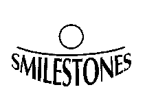 SMILESTONES