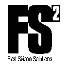 FS2 FIRST SILICON SOLUTIONS