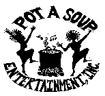 POT A SOUP ENTERTAINMENT, INC.