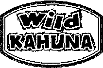 WILD KAHUNA