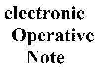 ELECTRONIC OPERATIVE NOTE