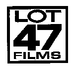 LOT 47 FILMS