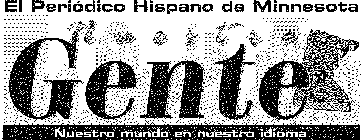 NUESTRA GENTE EL PERIODICO HISPANO DE MINNESOTA NUESTRO MUNDO EN NUESTRO IDIOMA