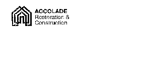 ACCOLADE RESTORATION & CONSTRUCTION
