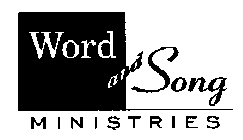 WORD AND SONG MINISTRIES
