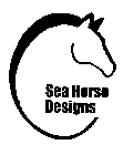 SEA HORSE DESIGNS