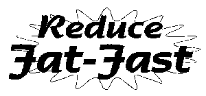 REDUCE FAT-FAST