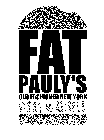 FAT PAULY'S OLD FASHIONED NEW YORK DELI & GRILL