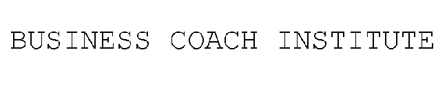 BUSINESS COACH INSTITUTE