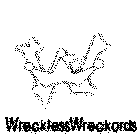 WRECKLESS WRECKORDS