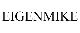 EIGENMIKE