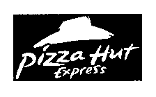 PIZZA HUT EXPRESS