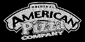 ORIGINAL AMERICAN PIZZA COMPANY