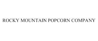 ROCKY MOUNTAIN POPCORN COMPANY