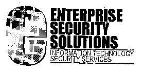 E ENTERPRISE SECURITY SOLUTIONS INFORMATION TECHNOLOGY SECURITY SERVICES