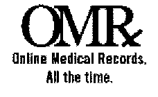 OMRX ONLINE MEDICAL RECORDS.  ALL THE TIME.