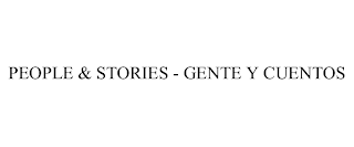 PEOPLE & STORIES - GENTE Y CUENTOS