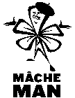 MACHE MAN