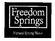 FREEDOM SPRINGS NATURAL SPRING WATER