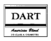 DART AMERICAN BLEND 20 CLASS A CIGARETTES