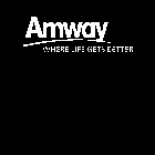 AMWAY WHERE LIFE GETS BETTER