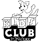 KIDS CLUB BY FIRST CHOICE