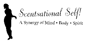 SCENTSATIONAL SELF! A SYNERGY OF MIND BODY SPIRIT