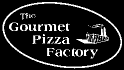 THE GOURMET PIZZA FACTORY