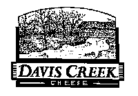 DAVIS CREEK CHEESE