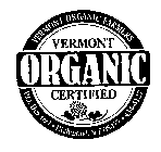 VERMONT ORGANIC CERTIFIED VERMONT ORGANIC FARMERS P.O. BOX 697 RICHMOND, VT 05477 434-4122