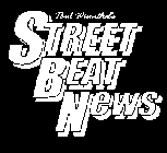 PAUL WISENTHAL'S STREET BEAT NEWS