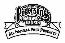 PEDERSON'S NATURAL FARMS ALL NATURAL PORK PRODUCTS