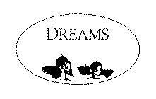 DREAMS