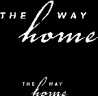 THE WAY HOME